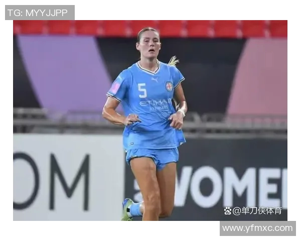 澳大利亚女足迎战西班牙女足精彩对决展现世界足球魅力与实力较量